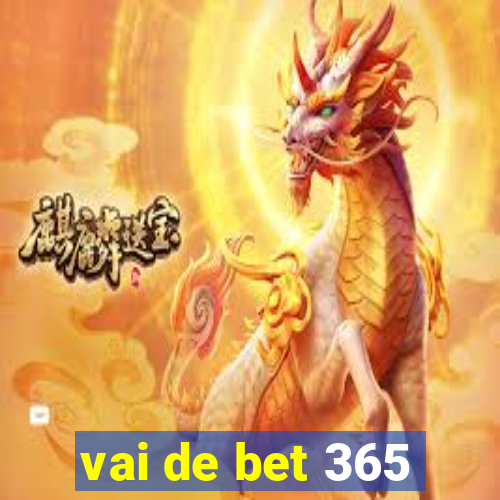 vai de bet 365