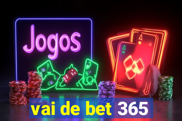 vai de bet 365