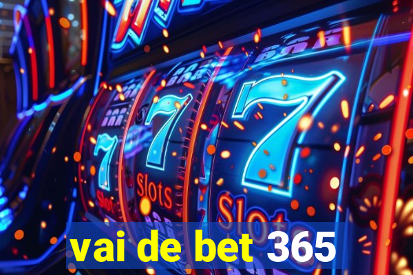 vai de bet 365