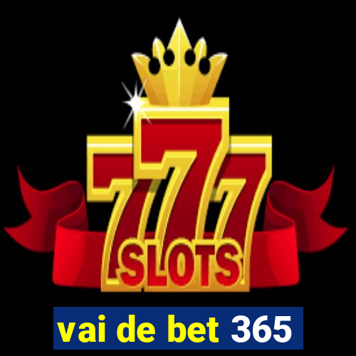 vai de bet 365