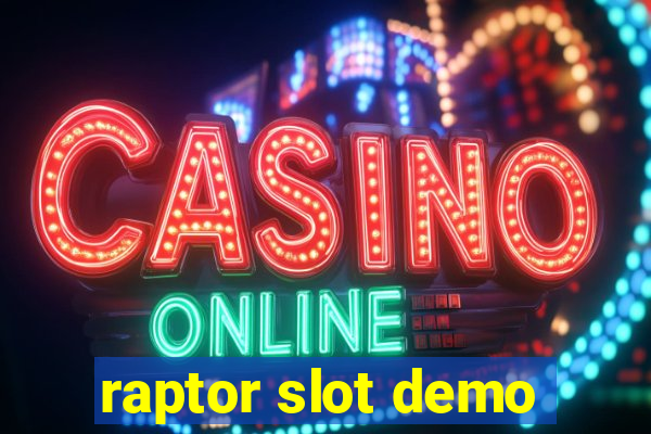 raptor slot demo