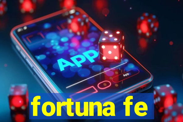 fortuna fe