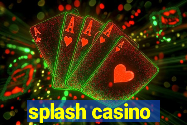 splash casino