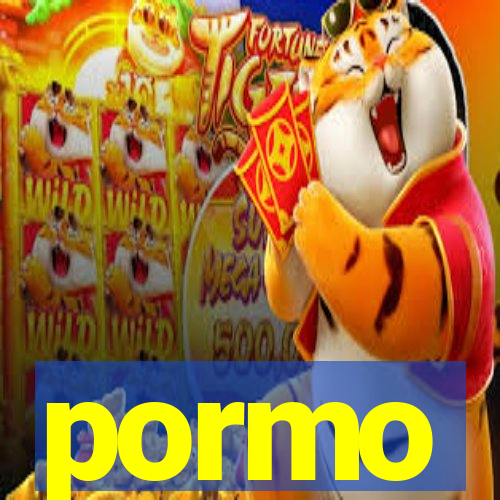 pormo