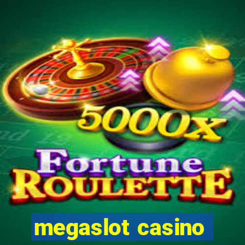 megaslot casino