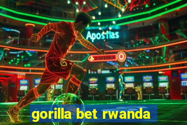 gorilla bet rwanda