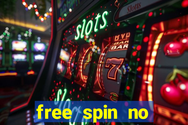 free spin no deposit casinos