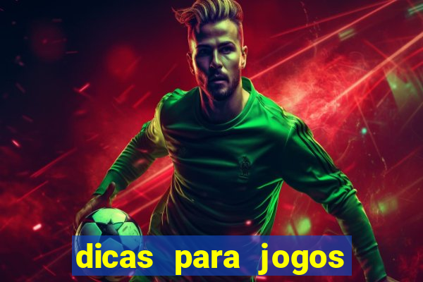 dicas para jogos de hj