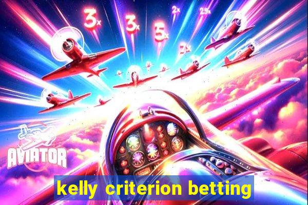 kelly criterion betting