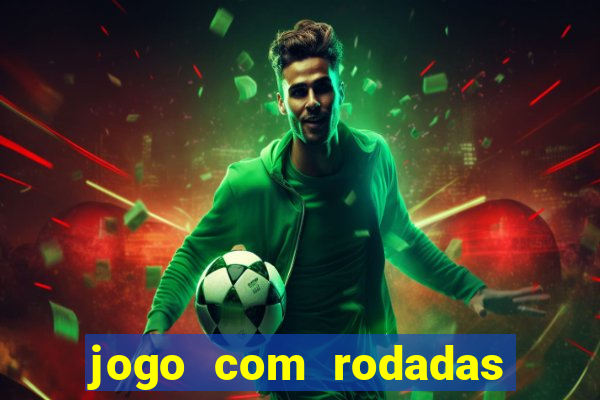 jogo com rodadas gratis sem deposito