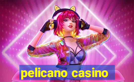 pelicano casino