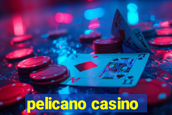 pelicano casino