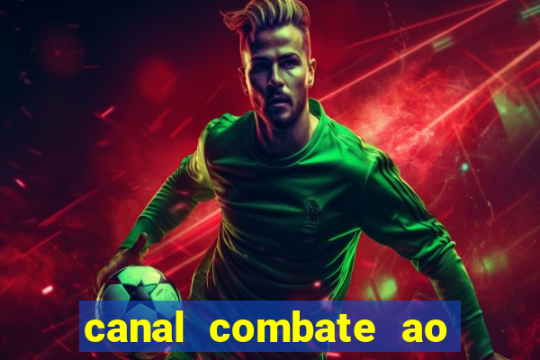 canal combate ao vivo multi canais