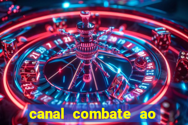 canal combate ao vivo multi canais