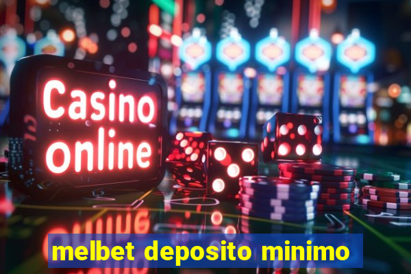 melbet deposito minimo