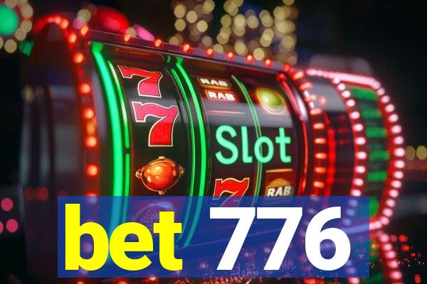 bet 776