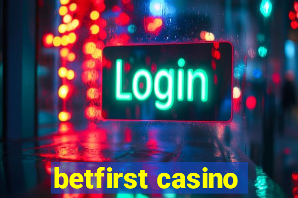 betfirst casino