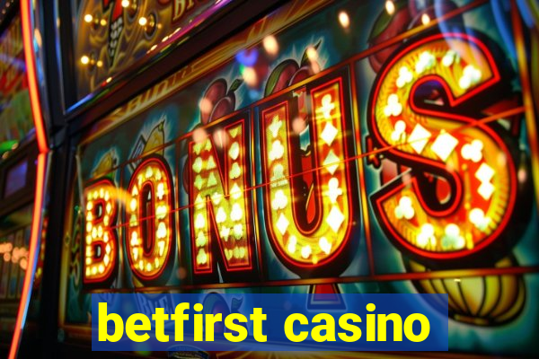 betfirst casino