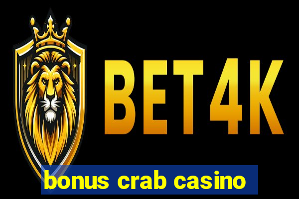 bonus crab casino