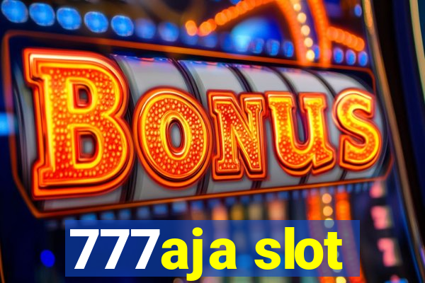 777aja slot