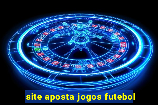 site aposta jogos futebol