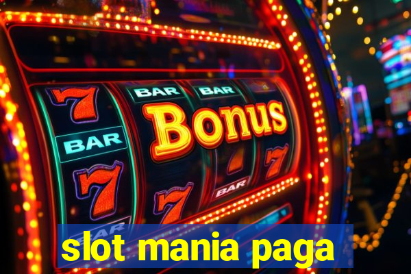 slot mania paga