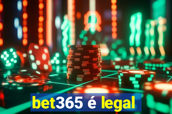 bet365 é legal