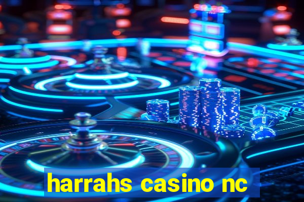 harrahs casino nc