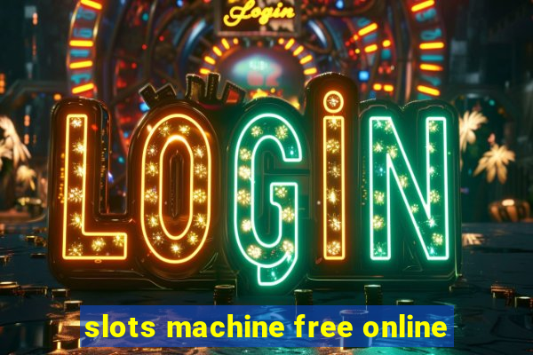 slots machine free online