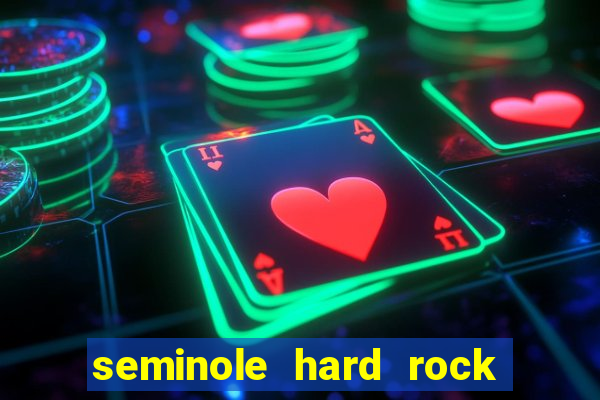 seminole hard rock casino fl