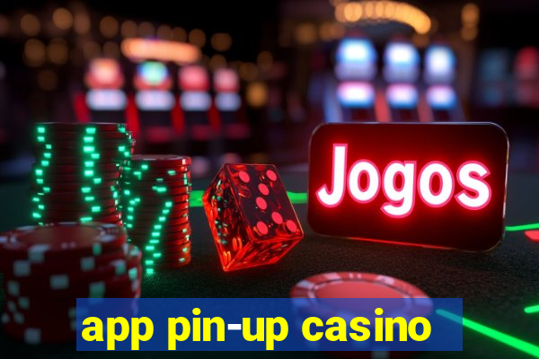 app pin-up casino