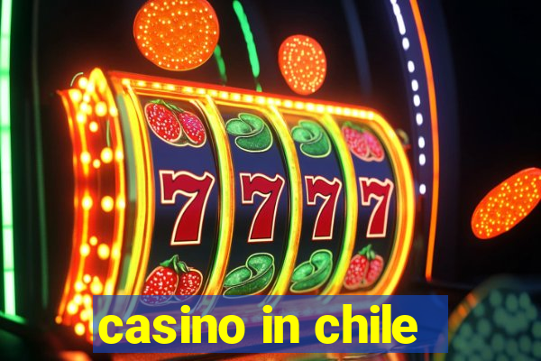 casino in chile