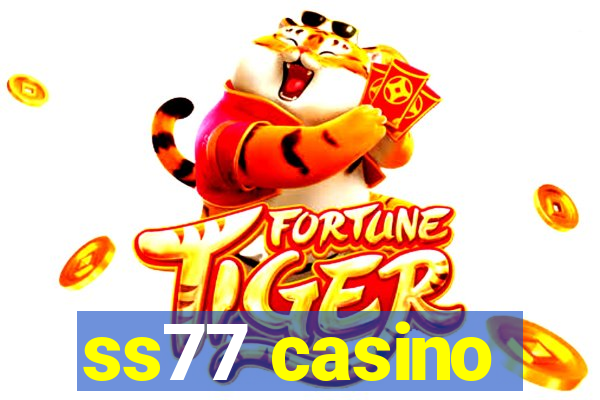 ss77 casino