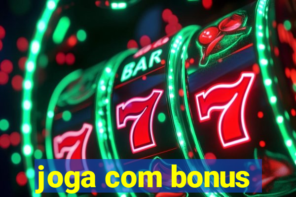 joga com bonus