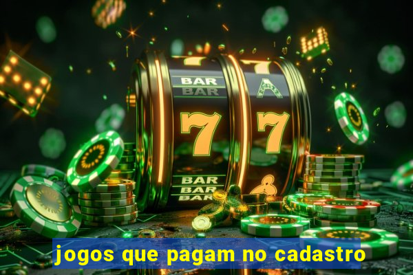 jogos que pagam no cadastro