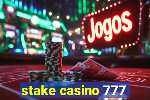 stake casino 777