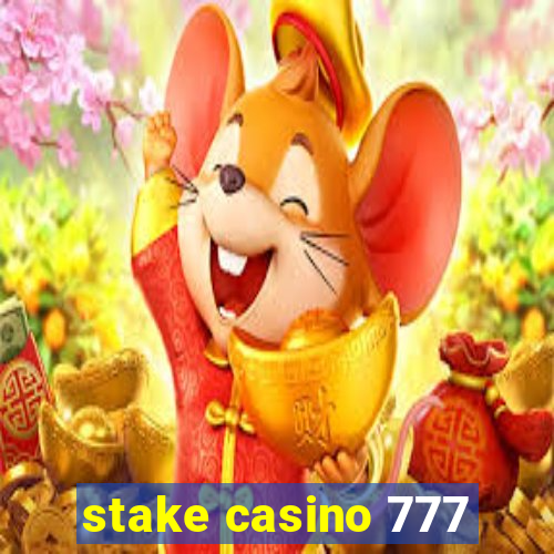 stake casino 777