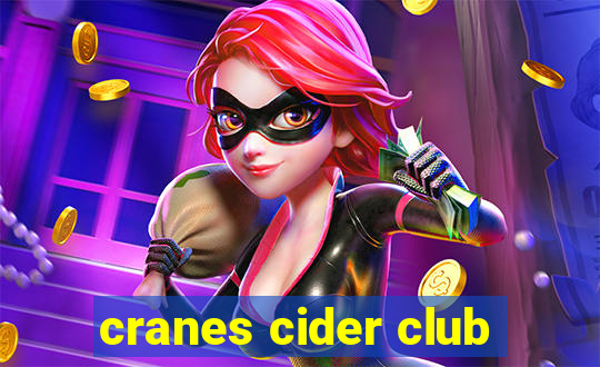 cranes cider club