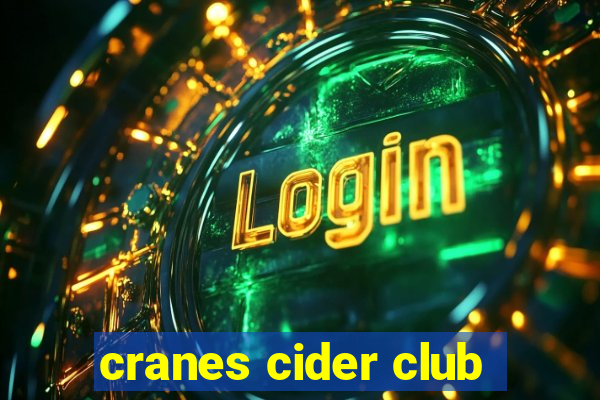 cranes cider club