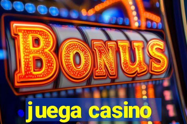 juega casino