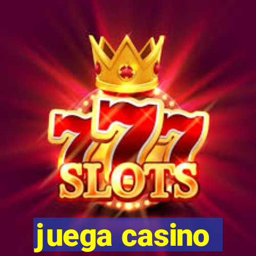 juega casino