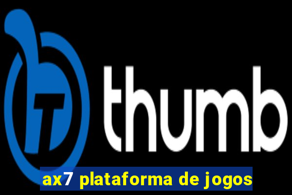 ax7 plataforma de jogos