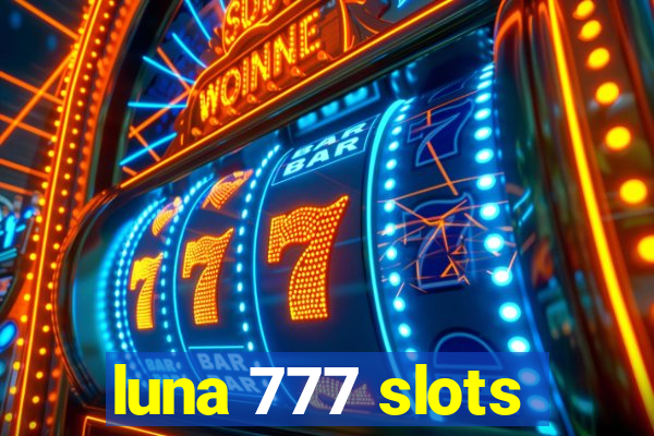 luna 777 slots