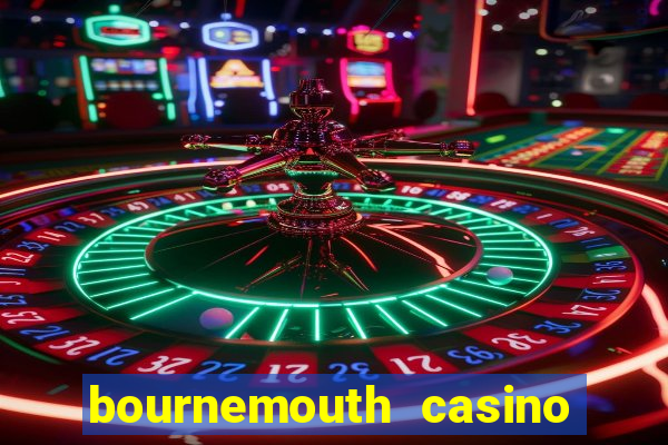 bournemouth casino opening hours