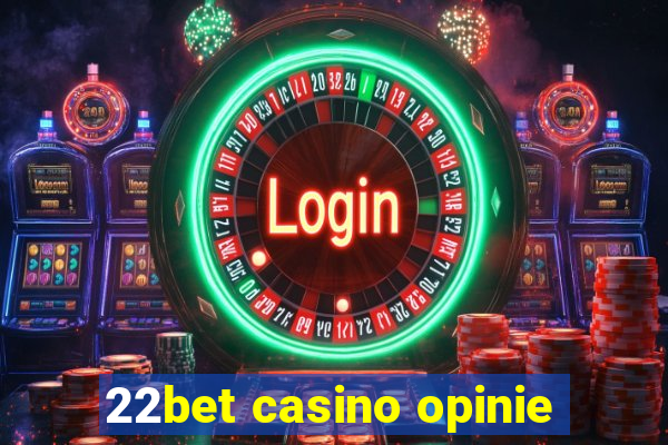 22bet casino opinie