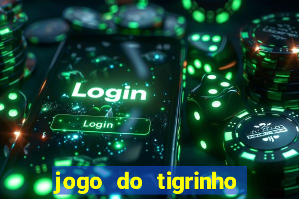 jogo do tigrinho com rodadas gratis