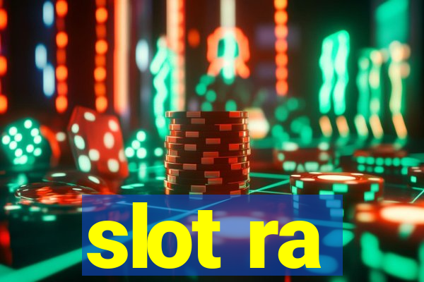 slot ra