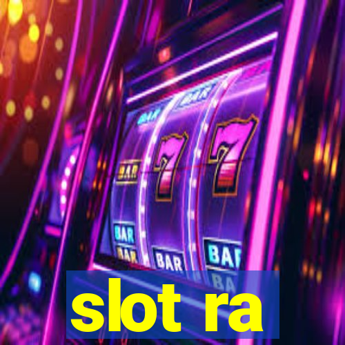 slot ra