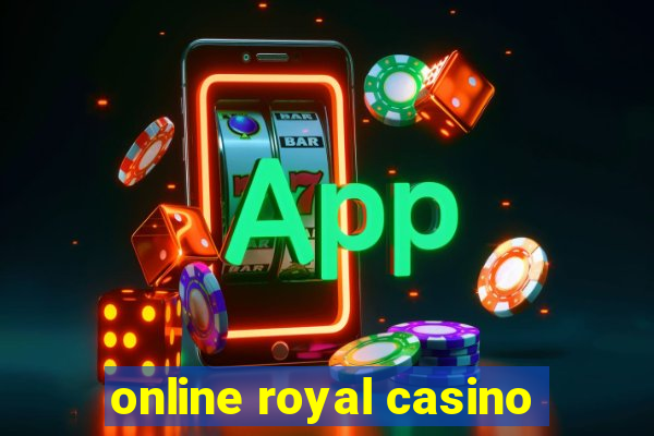 online royal casino