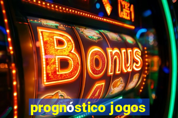 prognóstico jogos